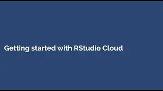 Getting started with RStudio Cloud