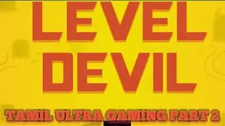 Tamil ultra gaming level devil part 2
