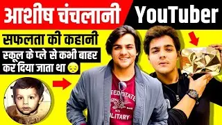 Ashish Chanchlani Lifestyle, Biography, Family, House @Knowledgetrack167