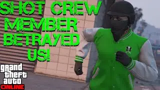 ♛(GTA ONLINE) THIS (SHOT) CREW MEMBER BETRAYED US! (Pt:2) | R.I.P RNG_STREETZ AKA OUR SON!♛