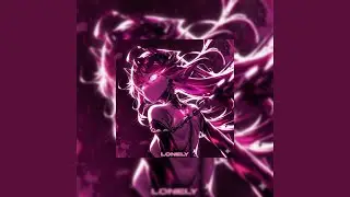 Lonely Momento (Extra Slowed Phonk)