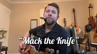 “Mack the Knife” acoustic cover