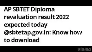 AP SBTET DIPLOMA REVALUATION RESULT 2022 RELEASED TODAY, HOW TO DOWNLOAD,LATEST NEWS AP SBTET RESULT