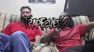 OTW Naj & OTW Choppa talk about TrapFever2! (OTW Clan)