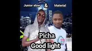 Picha _junior slow omujwaaka Ft Material good light entertainment.