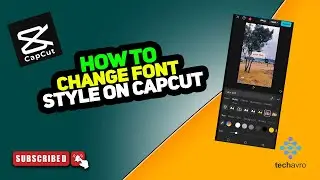 How to Change Font Style on CapCut 2025