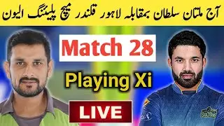 PSL 2021 Match 28 l Lahore Qlandar Vs Multan Sultan l Both Teams Confirm Playing Xi _ Talib Sports