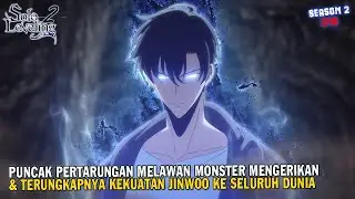 DATANG DISAAT SEMUA ORANG MEMBUTUHKANNYA | Alur Cerita Solo Leveling S2 11-13 END