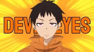 Devil eyes-shinra [AMV/edit]