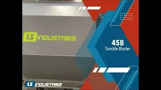 LS Industries - Shot Blaster - Tumble Blaster - 45B