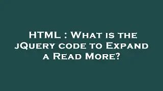 HTML : What is the jQuery code to Expand a Read More?