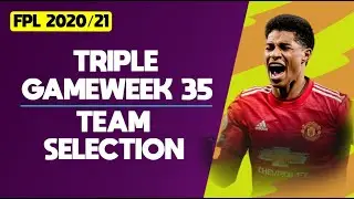 FPL GAMEWEEK 35 TEAM SELECTION | Fantasy Premier League