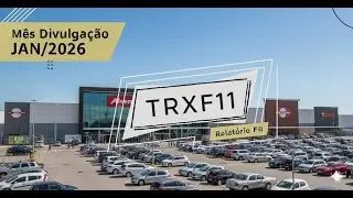 TRXF11 - Dividend Yield se mant&eacute;m em 0,85% e portf&oacute;lio atinge 100% de ocupa&ccedil;&atilde;o (Dezembro/2025)