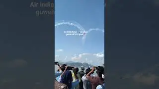 Air india force display ✈️🚀 Air show guwahati assam &hearts;️