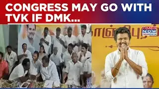 DMK In Docks As Congress Seeks Power Share In Tamil Nadu | Warns Of Considering TVK Alliance If...