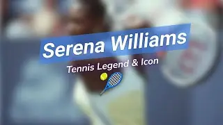 The Untold Legacy of Serena Williams 🎉🏆