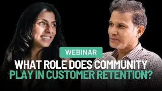 What role does community play in customer retention?