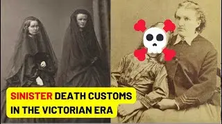 Sinister Mourning Customs In Victorian Era That Are Terrifying Today | Weird Death Traditions