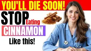 Eat Cinnamon? Avoid THESE 10 Dangerous Mistakes! Senior Health Tips