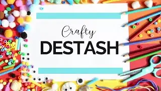 CRAFTY DESTASH LOTS! | COME SEE!