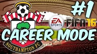 FIFA 16 SOUTHAMPTON CAREER MODE #1 BCHD TAKES CHARGE!