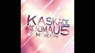 Kaskade & deadmau5 - Move For Me (Extended Mix) [slowed + reverb]
