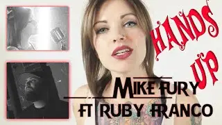 Hands Up music video - Mike Fury ft Ruby Franco - LYRICULT