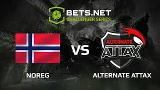 [EN] ALTERNATE aTTaX vs NOREG, Bets.net Challenger Series
