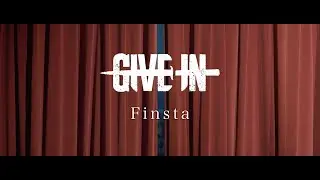 Give In - Finsta (Official Video)
