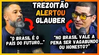 Trezoitão ALERTOU FALA GLAUBER sobre as 