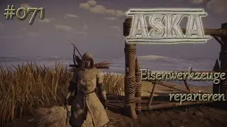 071: Eisenwerkzeuge reparieren - ASKA