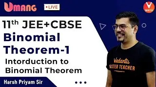 Binomial Theorem L-1 | Class 11 Maths | Introduction | JEE + CBSE | Harsh Sir | Vedantu Math