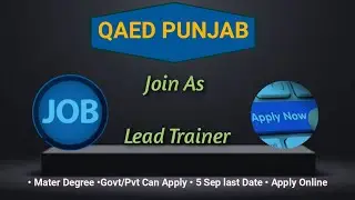 QAED Punjab Lead Trainer Jobs || Eligibility || Responsibility || Apply Online.
