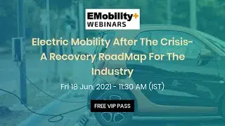 Electric Mobility After The Crisis-  A Recovery RoadMap For The Industry