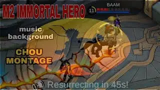CHOU MONTAGE MOBILE LEGENDS | M2 IMMORTAL HERO MUSIC BACKGROUND |