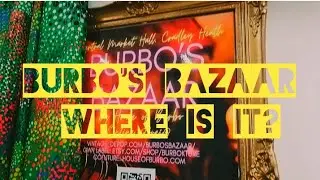 WHERE IS MY NEW SHOP? BURBO'S BAZAAR 