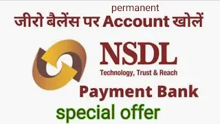 HOW TO OPEN NSDL PAYMENTS BANK ACCOUNT ||  LIFETIME OFFER  ||  ZERO BALANCE