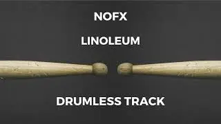 NOFX - Linoleum (drumless)