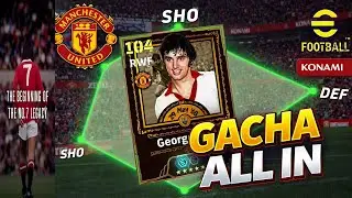 GACHA ALL IN GEORGE BEST II MANCHESTER UNITED LEGEND IN FOOTBALL II EFOOTBALL MOBILE 2026