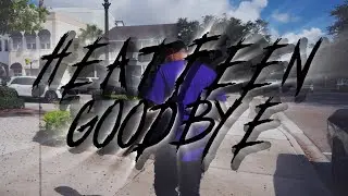 Heatfeen - Goodbye (Official Music Video)