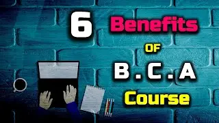 Benefits of B.C.A Course &ndash; [Hindi] &ndash; Quick Support