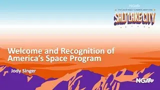 2019 Summer Meeting Welcome and Recognition of America&rsquo;s Space Program