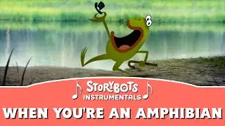 When You're an Amphibian (Instrumental) | StoryBots