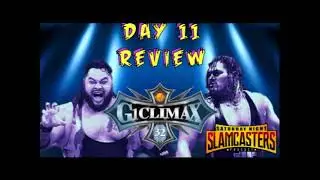 2022 G1 Climax Day 11 Review - Jonah Defeats Jeff Cobb! Juice Robinson Defeated by Yujiro Takahashi!