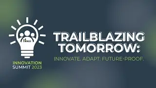 Innovation Summit 2023: Trailblazing Tomorrow