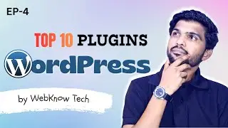 Top 10 Free WordPress Plugins Download🔥 | 04 WebKnow Tech