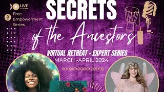 Karen Kay: Ancestor Work with the Fairy Queen [Secrets of the Ancestors]