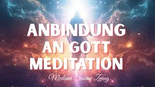 Die ERZENGEL - Meditation - R&uuml;ckanbindung zu Gott - wahre MEDIALIT&Auml;T leben