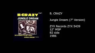 B. CRAZY - Jungle Dream (7'' Version) - 1986