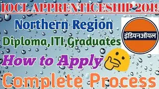 IOCL Apprenticeship Recruitment 2019, How to Apply,See Complete Process.